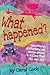What Happened?