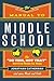 The Manual to Middle School: The "Do This, Not That" Survival Guide for Guys