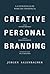 Creative Personal Branding: La estrategia de marcar tendencia
