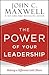 The Power of Your Leadership: Making a Difference with Others