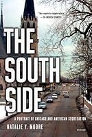 The South Side: A Portrait of Chicago and American Segregation