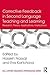 Corrective Feedback in Second Language Teaching and Learning: Research, Theory, Applications, Implications (ESL & Applied Linguistics Professional Series)