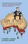 Game of Mates: How favours bleed the nation Book cover for Game of Mates: How favours bleed the nation