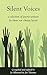 Silent Voices: A selection of poems written by those not always heard