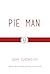 Pie Man (Nilsen Prize for a First Novel Winner)