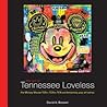 The Art of Tennessee Loveless: The Mickey Mouse TEN x TEN x TEN Contemporary Pop Art Series (Disney Editions Deluxe)