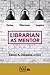 Librarian as Mentor: Grow, Discover and Inspire (Peak Series)