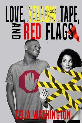 Love, Yellow Tape, and Red Flags