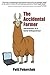 The Accidental Farmer: Adventures of a Serial Entrpreneur: Live a Life Without Regrets!
