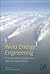 Wind Energy Engineering: A Handbook for Onshore and Offshore Wind Turbines