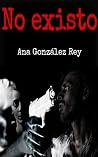 No existo (Spanish Edition) No existo (Spanish Edition)
