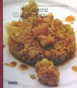Guías gastronómicas de la Comunitat Valenciana. XIII. L'Alt Maestrat. La Plana Alta (Paperback)