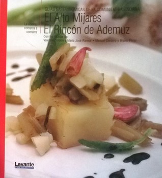 Guías gastronómicas de la Comunitat Valenciana. XIV. L'Alt Millars. El Racó d'Ademús (Unknown Binding)