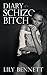 Diary of a Schizo Bitch
