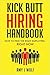 Kick Butt Hiring Handbook