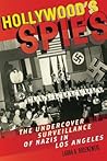 Hollywood’s Spies: The Undercover Surveillance of Nazis in Los Angeles