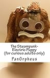 The Steampunk-Electric Puppy (for curious adults only)
