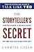 The Storyteller's Secret: From TED Speakers to Business Legends, Why Some Ideas Catch On and Others Don't