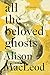 All the Beloved Ghosts: Stories