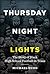 Thursday Night Lights by Michael Hurd Thursday Night Lights by Michael Hurd