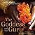 The Goddess and the Guru by Michael M. Bowden