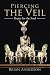 Piercing the Veil by Brian Anderson