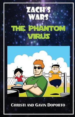 The Phantom Virus: Book 2 (Zach's Wars)