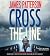 Cross the Line by James  Patterson
