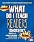 What Do I Teach Readers Tom...