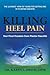 Killing Heel Pain: Your Fin...