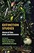 Extinction Studies: Stories...
