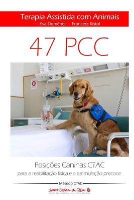 Terapia Assistida com Animais CTAC: Posições Caninas CTAC para a reabilitação física e a estimulação precoce (Portuguese Edition)