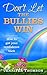 Don't Let the Bullies Win - How to Get Your Confidence Back: (Finding your rainbow)