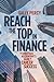 Reach the Top in Finance: The Ambitious Accountant's Guide to Career Success