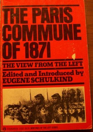 The Paris Commune of 1871: The View from the Left