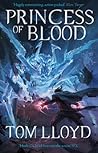 Princess of Blood by Tom Lloyd Princess of Blood by Tom Lloyd
