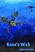 Rana's Wish by Alex Hersom