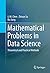 Mathematical Problems in Data Science: Theoretical and Practical Methods