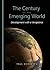 The Century of the Emerging World: Development with a Vengeance