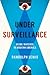 Under Surveillance: Being W...