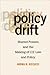 Policy Drift: Shared Powers...