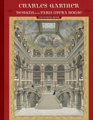 Charles Garnier: Designs for the Paris Opera House, Coloring Book