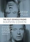 The Self-Devoted Friend by Marvin Cohen