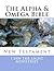 The Alpha & Omega Bible: Ne...