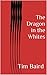 The Dragon in the Whites by Tim Baird