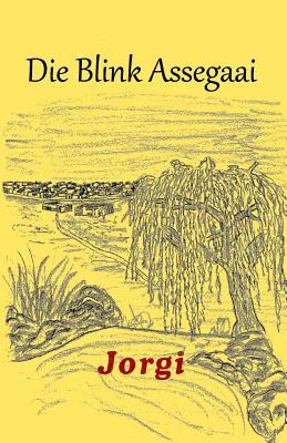 Die Blink Assegaai (Afrikaans Edition)