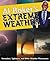 Al Roker's Extreme Weather: Tornadoes, Typhoons, and Other Weather Phenomena – A Fascinating Nonfiction Book About Storms for Children (Ages 8-12)