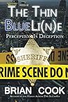 The Thin Blue Line: Perception is Deception
