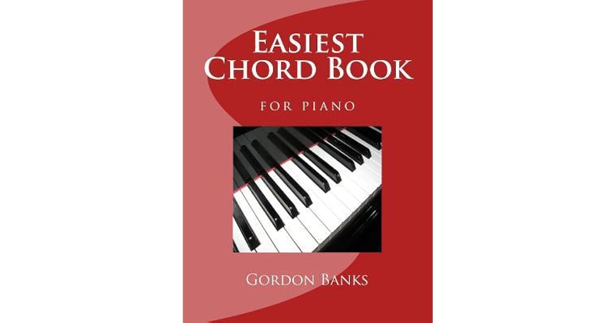 Easiest Chord Book For Piano By Gordon Banks
