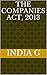 THE COMPANIES ACT, 2013 by INDIA G
